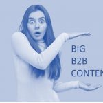 Is Your B2B Content Too BIG?